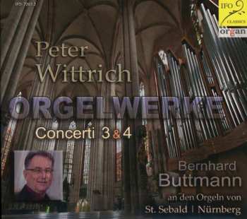 Album Peter Wittrich: Orgelkonzerte Nr.3 "pax" & Nr.4 "apostelbilder"