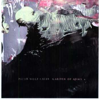 Album Peter Wolf Crier: Garden Of Arms