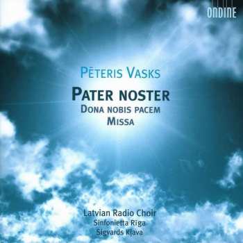 Album Pēteris Vasks: Pater Noster · Dona Nobis Pacem · Missa