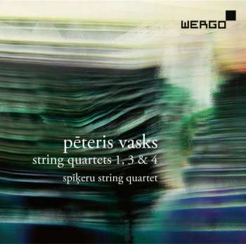 Album Pēteris Vasks: String Quartets Nos. 1, 3 & 4 