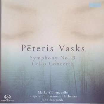 Pēteris Vasks: Symphony No. 3 - Cello Concerto