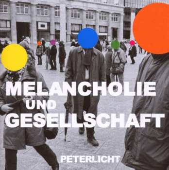 Album PeterLicht: Melancholie Und Gesellschaft