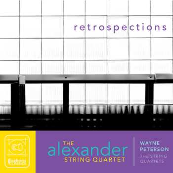 Album Peterson / Alexander String Quartet: Retrospections: String Quartets