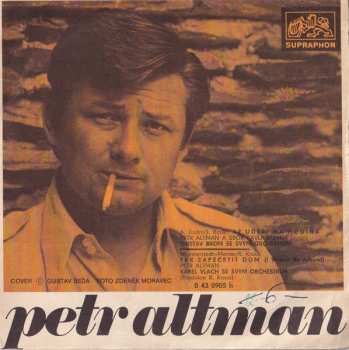 Album Petr Altman: Až Udeří Má Hodina / Tak Zapečetit Dům (I Wonna Be Around)