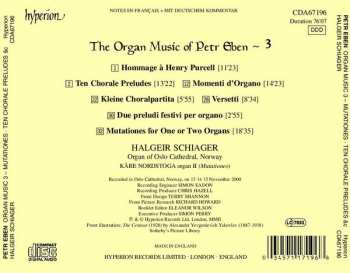 CD Petr Eben: Mutations • Ten Chorale Preludes • Kleine Choralpartita • Due Preludi Festivi • Versetti • Hommage à Henry Purcell • Momenti D'Organo 326202