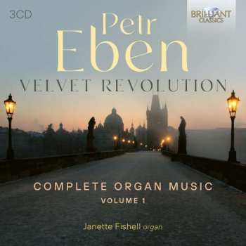 3CD Petr Eben: Velvet Revolution (Complete Organ Music, Volume 1) 453191