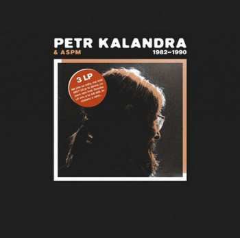 Album Petr Kalandra: 1982-1990
