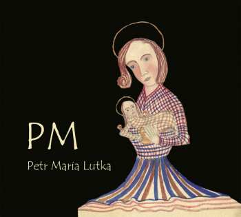 Album Petr Lutka: PM