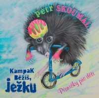CD Petr Skoumal: Kampak Běžíš Ježku (Písničky Pro Děti) 384891