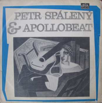 LP Petr Spálený: Petr Spálený & Apollobeat 537679