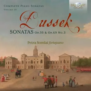 Petra Somlai: Dussek: Sonatas Op. 35 & Op.69 No. 3, Vol. 10