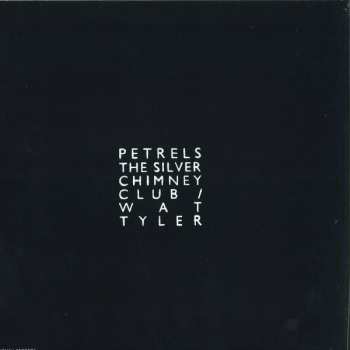 LP Petrels: The Silver Chimney Club / Wat Tyler LTD 470856