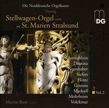 CD Martin Rost: Stellwagen-Orgel Zu St. Marien, Stralsund ⁕ Die Norddeutsche Orgelkunst - Vol. 2 Danzig 458336