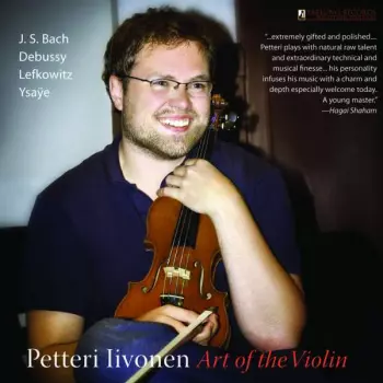 Petteri Iivonen: Petteri Iivonen - Art Of The Violin