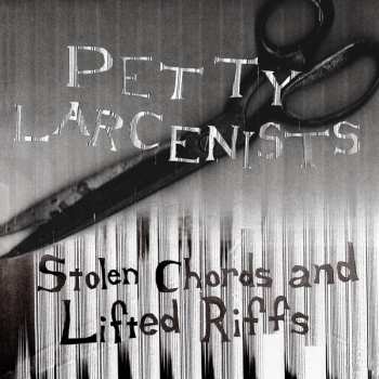 Album Petty Larcenists: Stolen Chords And Lifted Riffs