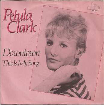 Album Petula Clark: Downtown / This Is My Song