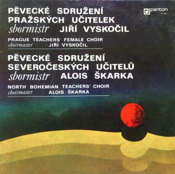 Album Pěvecké Sdružení Severočeských Učitelů: Pěvecké Sdružení Pražských Učitelek / Pěvecké Sdružení Severočeských Učitelů
