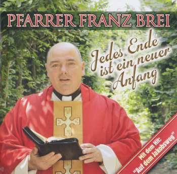 Album Franz Brei: Jedes Ende Ist Ein Neuer Anfang
