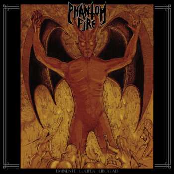 Album Phantom Fire: Eminente Lucifer Libertad