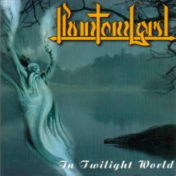 Album Phantom Lord: In Twilight World