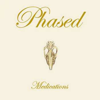 Album Phased: Medications