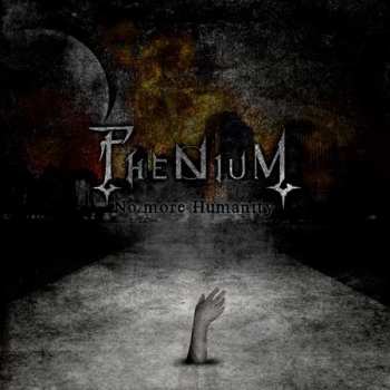 Album Phenium: No More Humanity