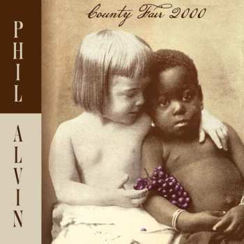 CD Phil Alvin: County Fair 2000