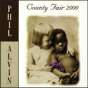 Album Phil Alvin: County Fair 2000