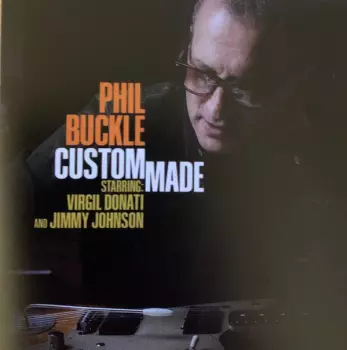 Phil Buckle: Custom Made