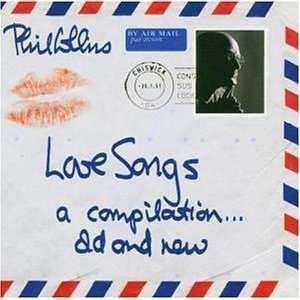 Album Phil Collins: Love Songs (A Compilation... Old And New)