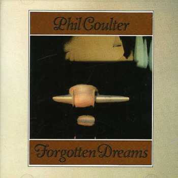 Album Phil Coulter: Forgotten Dreams