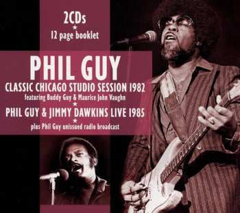 Album Phil Guy: Classic Chicago Studio Session 1982 & Live 1985