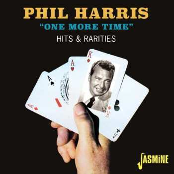 Album Phil Harris: One More Time-hits & Rarities