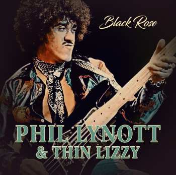 Album Phil Lynott & Thin Lizzy: Black Rose