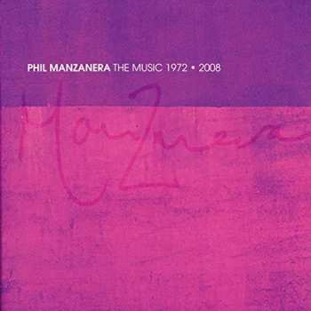 Album Phil Manzanera: The Music 1972-2008