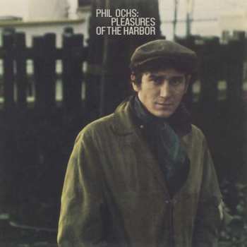 CD Phil Ochs: Pleasures Of The Harbor 381215