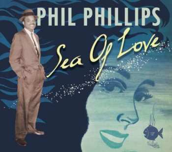 Album Phil Phillips: Sea Of Love