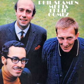 Album Phil Seamen Trio: Phil Seamen Meets Eddie Gomez