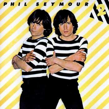 Album Phil Seymour: Phil Seymour 2