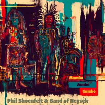 CD Phil Shöenfelt: Mumbo Jumbo Gumbo 511794