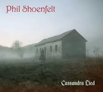 Phil Shöenfelt: Cassandra Lied
