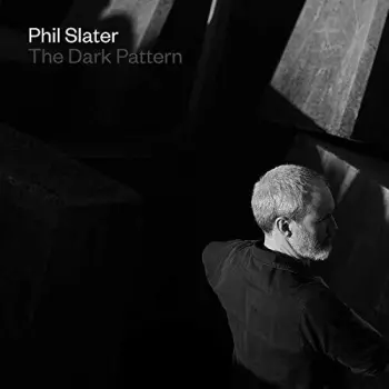 Phil Slater: The Dark Pattern