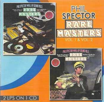 Album Phil Spector: Rare Masters Vol. 1 & Vol. 2