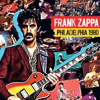 Album Frank Zappa: Philadelphia 1980