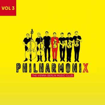 Album Philharmonix: The Philharmonix - The Vienna Berlin Music Club Vol. 3