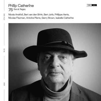 Album Philip Catherine: 75 Live at Flagey