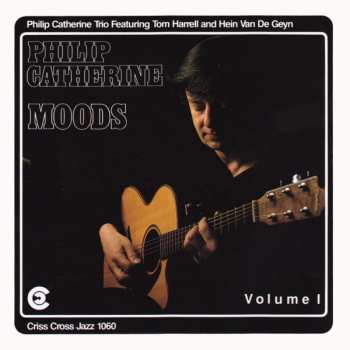 Album Philip Catherine Trio: Moods Volume I
