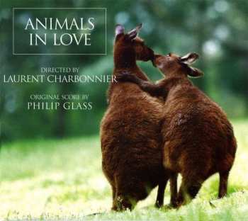 Album Philip Glass: Animals In Love