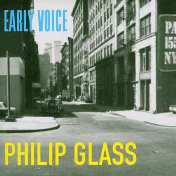 Album Philip Glass: Early Voice