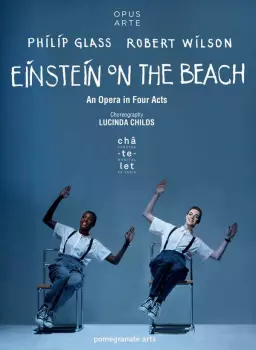 Philip Glass: Einstein On The Beach